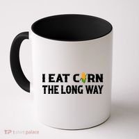 I Eat Corn The Long Way Funny Inappropriate Embarrassing Coffee Mug thumb 0