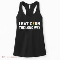 I Eat Corn The Long Way Funny Inappropriate Embarrassing Women's Tank Top thumb 0