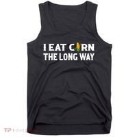 I Eat Corn The Long Way Funny Inappropriate Embarrassing Tank Top thumb 0