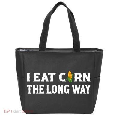 I Eat Corn The Long Way Funny Inappropriate Embarrassing Tote Bag