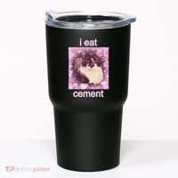 I Eat Cement Cursed Cat Funny Oddly Specific Dank Meme Tumbler thumb 0
