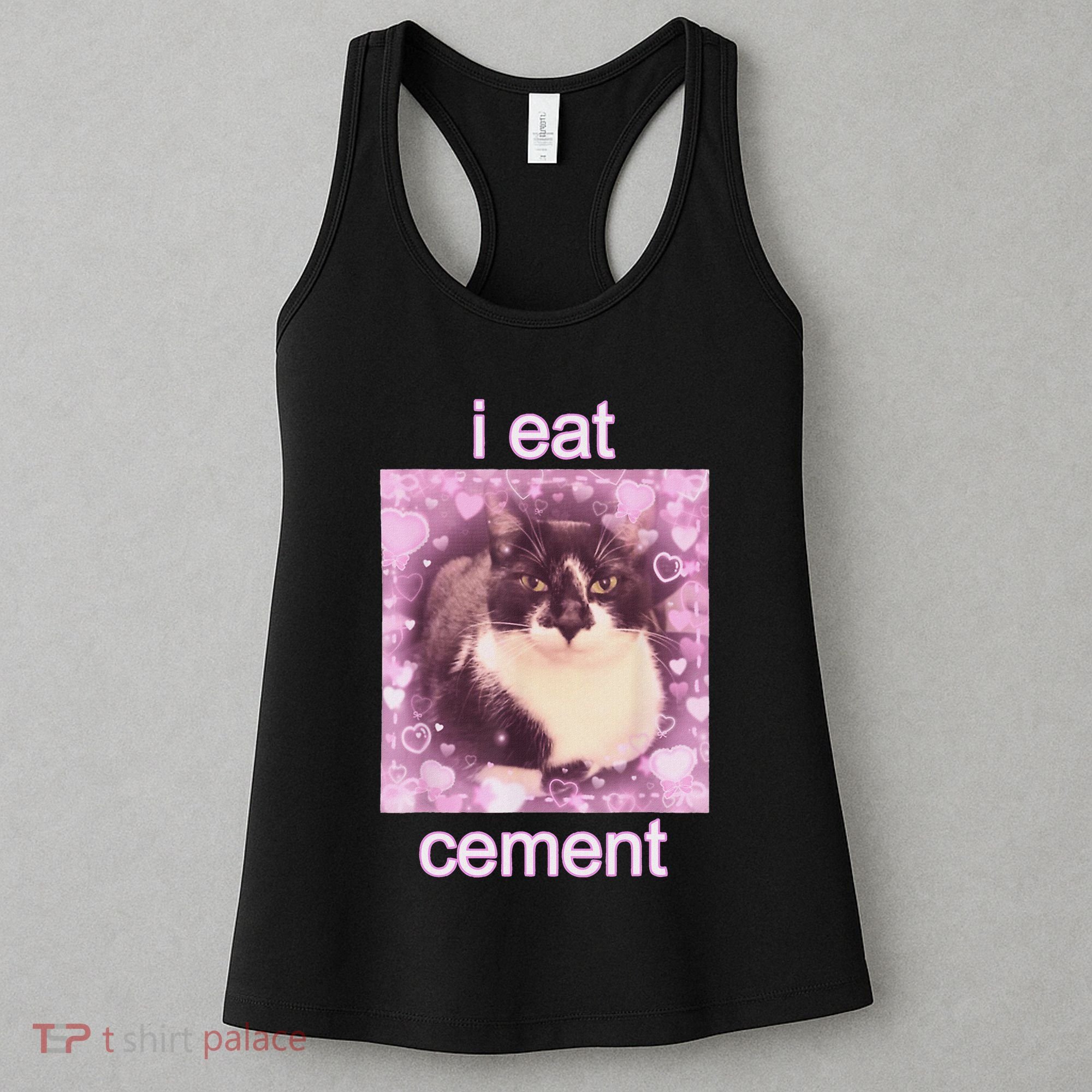 I Eat Cement Cursed Cat Funny Oddly Specific Dank Meme Women's Tank Top
