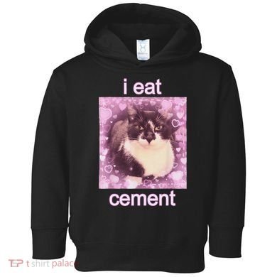 I Eat Cement Cursed Cat Funny Oddly Specific Dank Meme Toddler Hoodie