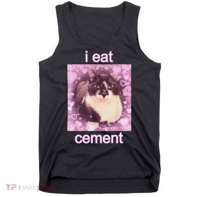 I Eat Cement Cursed Cat Funny Oddly Specific Dank Meme Tank Top
