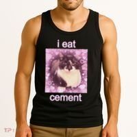 I Eat Cement Cursed Cat Funny Oddly Specific Dank Meme Tank Top thumb 3