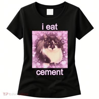 I Eat Cement Cursed Cat Funny Oddly Specific Dank Meme Women's T-Shirt