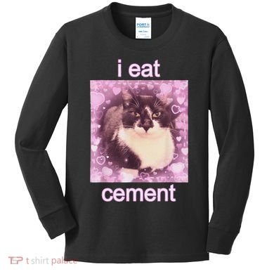 I Eat Cement Cursed Cat Funny Oddly Specific Dank Meme Kids Long Sleeve Shirt