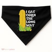 I Eat Corn The Long Way Funny Embarrassing Inappropriate USA-Made Doggie Bandana thumb 0