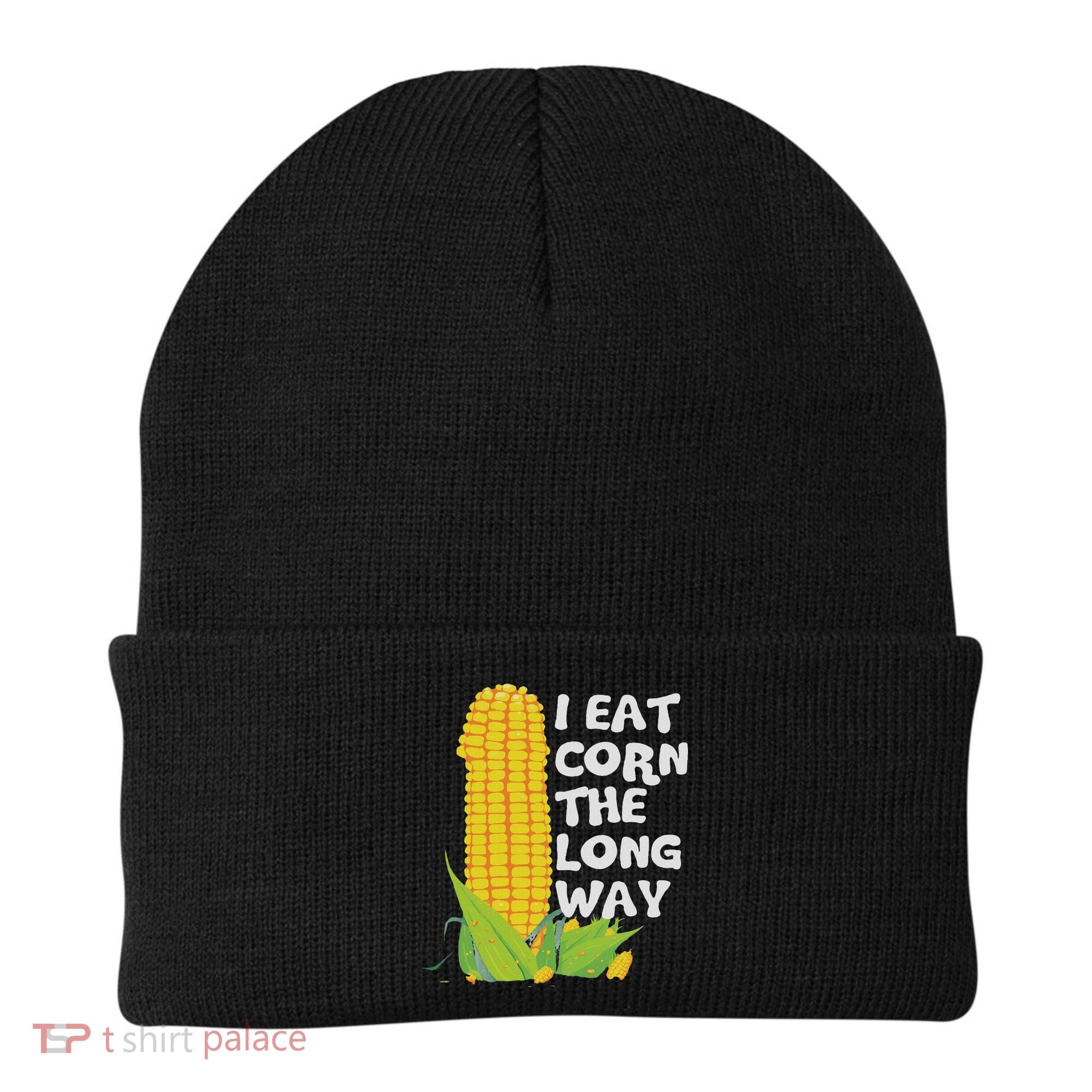 I Eat Corn The Long Way Funny Embarrassing Inappropriate Beanie