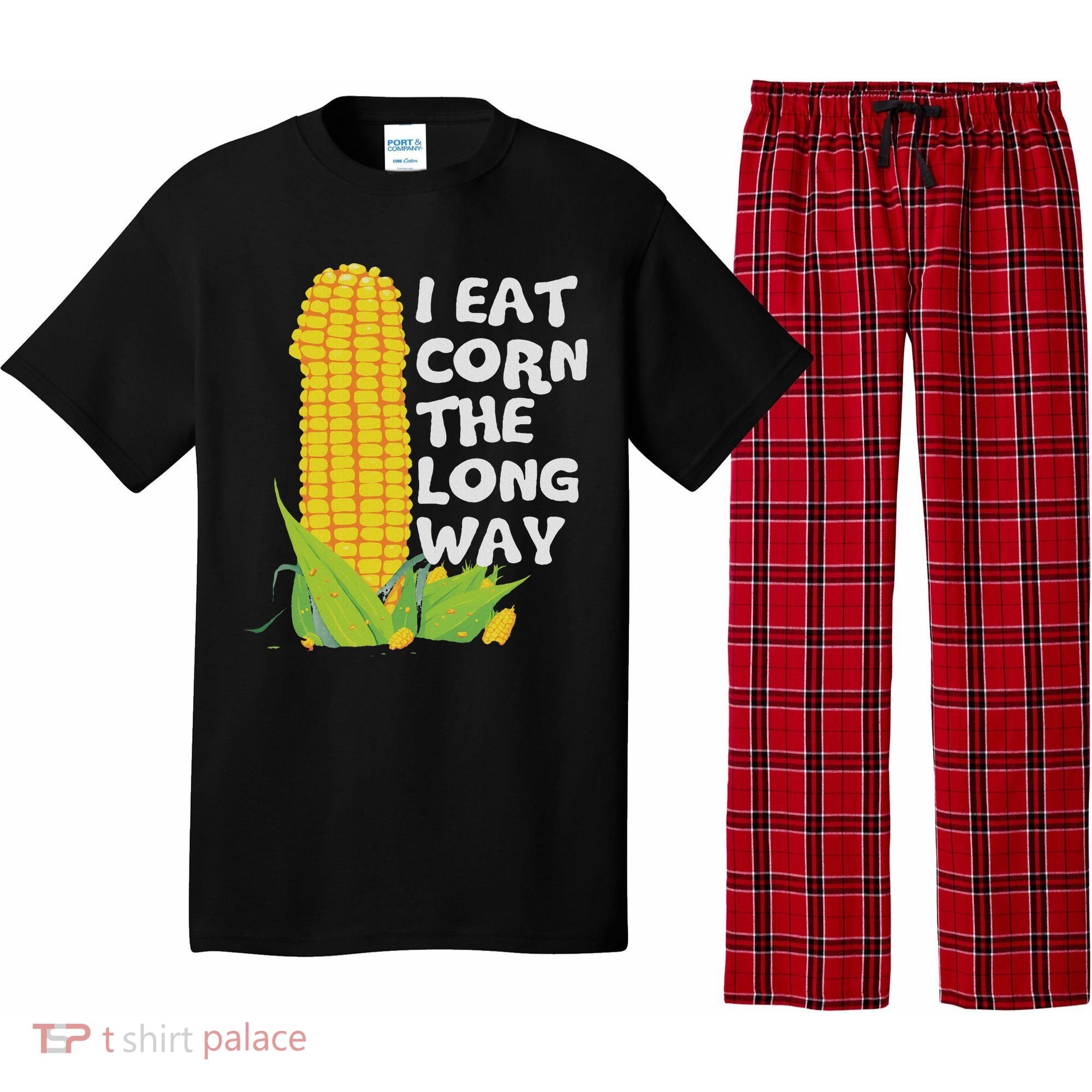 I Eat Corn The Long Way Funny Embarrassing Inappropriate Pajama Set