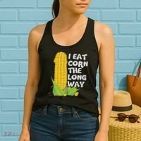 I Eat Corn The Long Way Funny Embarrassing Inappropriate Women's Tank Top thumb 2
