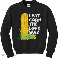 I Eat Corn The Long Way Funny Embarrassing Inappropriate Kids Sweatshirt thumb 0