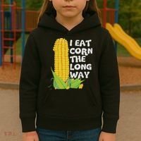 I Eat Corn The Long Way Funny Embarrassing Inappropriate Kids Hoodie thumb 3
