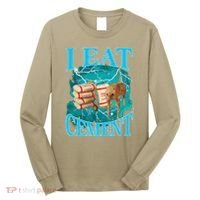 I Eat Cement Cursed Cat Funny Oddly Specific Dank Meme Long Sleeve Shirt thumb 0