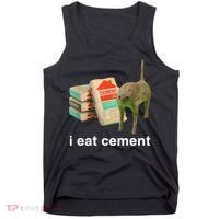 I Eat Cement Cursed Cat Funny Oddly Specific Meme Tank Top thumb 0
