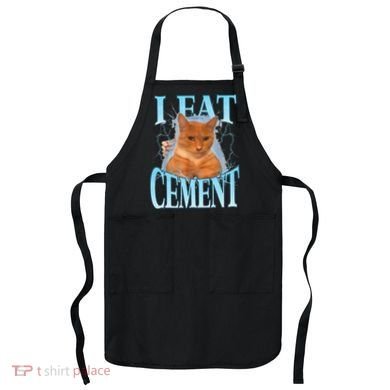 I Eat Cement Cursed Cat Funny Oddly Specific Dank Meme Apron