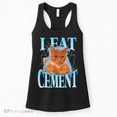 I Eat Cement Cursed Cat Funny Oddly Specific Dank Meme Women's Tank Top
