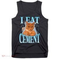 I Eat Cement Cursed Cat Funny Oddly Specific Dank Meme Tank Top thumb 0