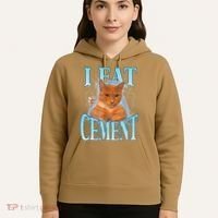 I Eat Cement Cursed Cat Funny Oddly Specific Dank Meme Hoodie thumb 5
