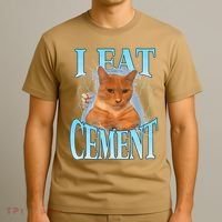 I Eat Cement Cursed Cat Funny Oddly Specific Dank Meme T-Shirt thumb 3