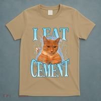 I Eat Cement Cursed Cat Funny Oddly Specific Dank Meme T-Shirt thumb 5