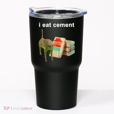 I Eat Cement Cursed Cat Oddly Specific Tumbler