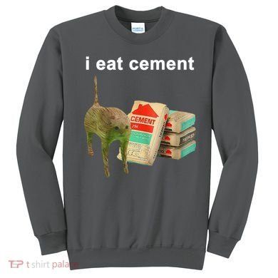I Eat Cement Cursed Cat Oddly Specific Sweatshirt