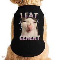 I Eat Cement Cursed Cat Funny Oddly Specific Dank Meme Doggie Tank thumb 0