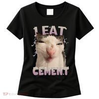 I Eat Cement Cursed Cat Funny Oddly Specific Dank Meme Women's T-Shirt thumb 0