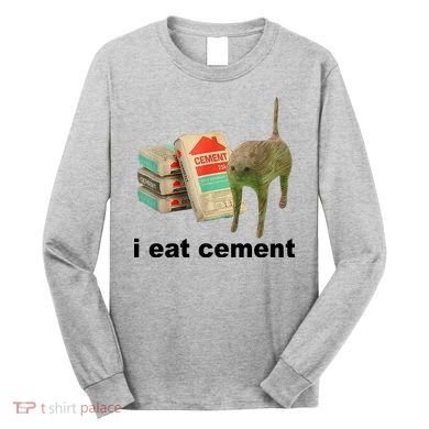 I Eat Cement Cursed Cat Funny Long Sleeve Shirt