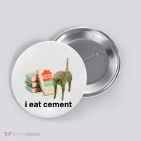 I Eat Cement Cursed Cat Funny Button thumb 0
