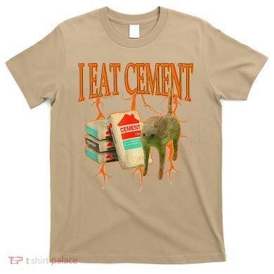 I Eat Cement Cursed Cat Funny Oddly Specific Dank Meme T-Shirt