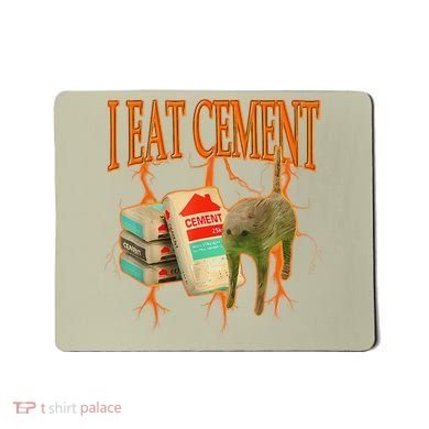 I Eat Cement Cursed Cat Funny Oddly Specific Dank Meme Mousepad