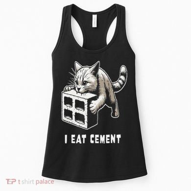 I Eat Cement Cursed Cat Funny Oddly Specific Dank Meme Women's Tank Top