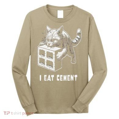 I Eat Cement Cursed Cat Funny Oddly Specific Dank Meme Long Sleeve Shirt