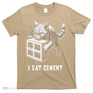 I Eat Cement Cursed Cat Funny Oddly Specific Dank Meme T-Shirt