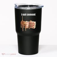 I Eat Cement Cursed Cat Funny Oddly Specific Dank Meme Tumbler thumb 0