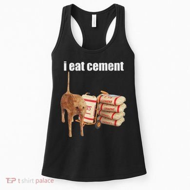 I Eat Cement Cursed Cat Funny Oddly Specific Dank Meme Women's Tank Top