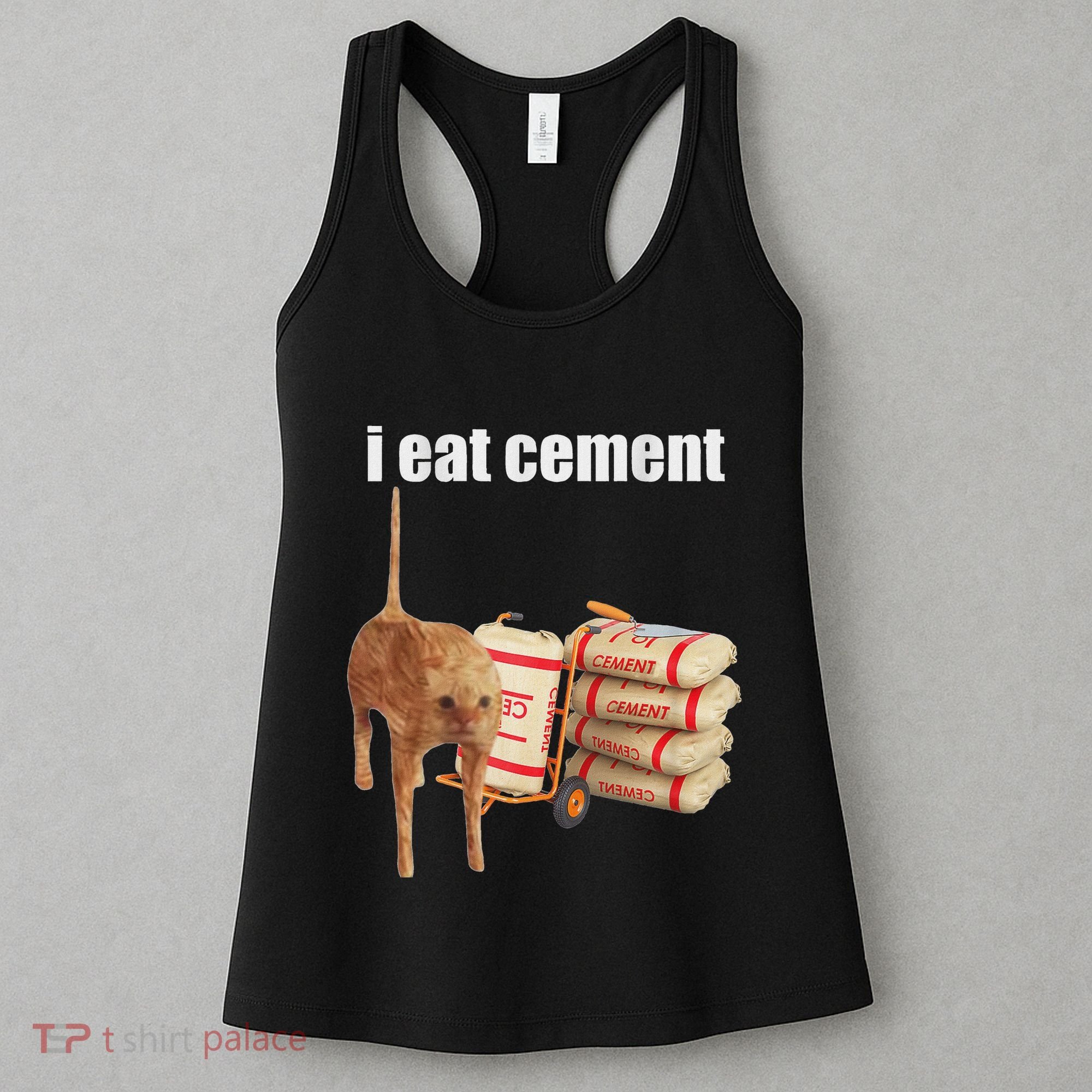 I Eat Cement Cursed Cat Funny Oddly Specific Dank Meme Women's Tank Top