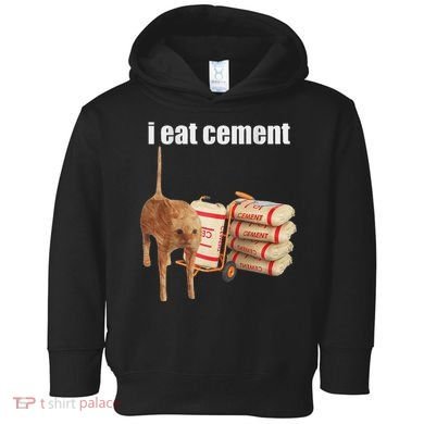 I Eat Cement Cursed Cat Funny Oddly Specific Dank Meme Toddler Hoodie