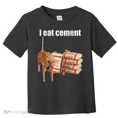 I Eat Cement Cursed Cat Funny Oddly Specific Dank Meme Toddler T-Shirt