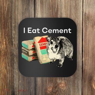 I Eat Cement Cursed Hyrax Funny Oddly Specific Dank Meme Coaster