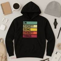 IM Everett Doing Everett Things Funny Personalized Quote Hoodie thumb 3
