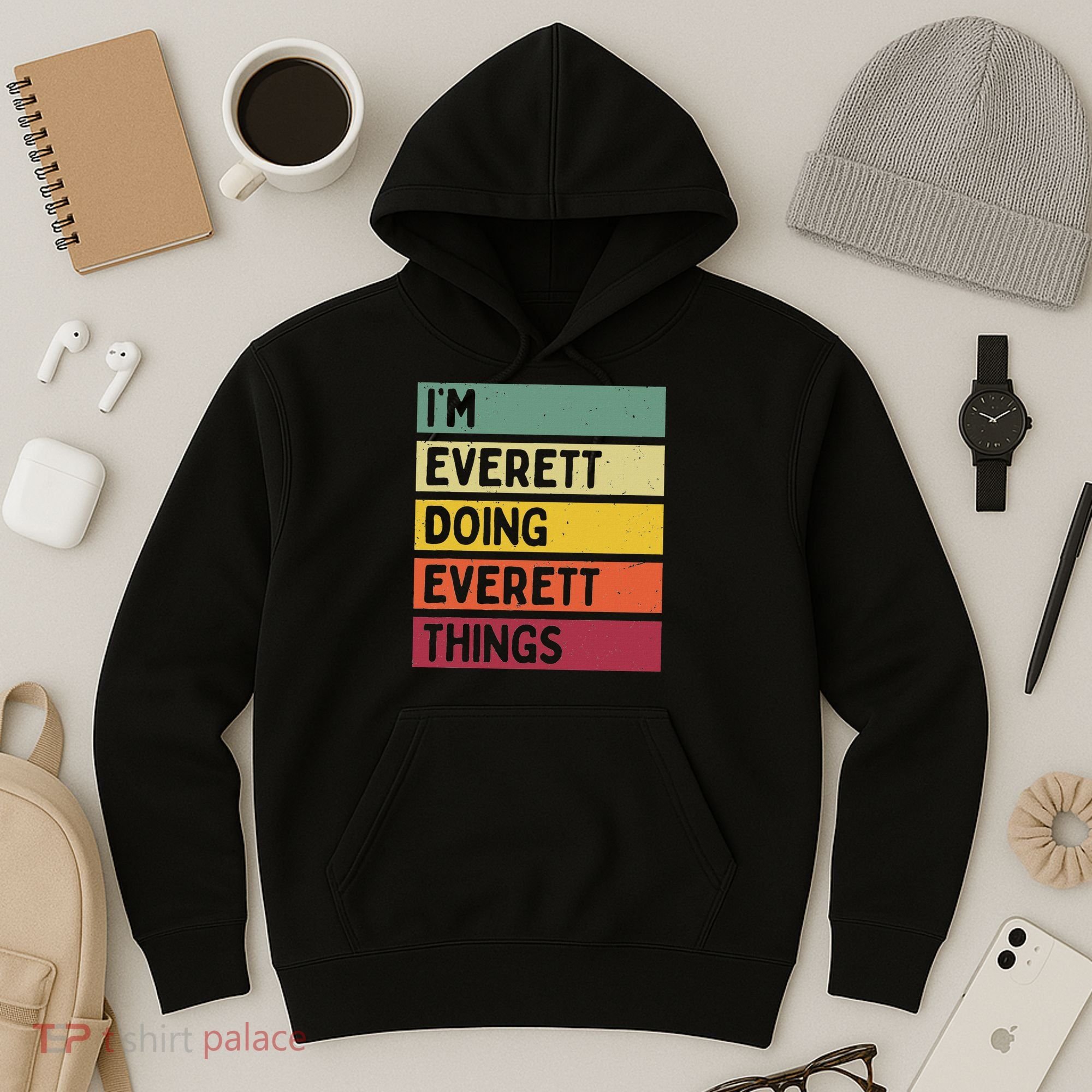 IM Everett Doing Everett Things Funny Personalized Quote Hoodie