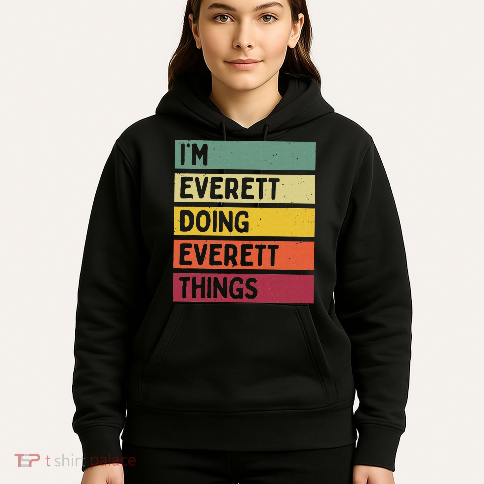 IM Everett Doing Everett Things Funny Personalized Quote Hoodie