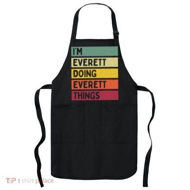 IM Everett Doing Everett Things Funny Personalized Quote Apron