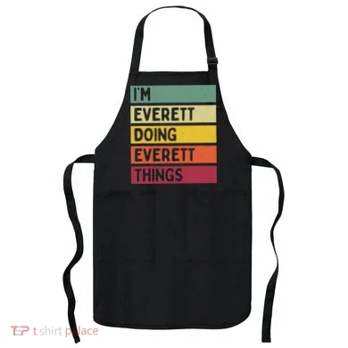 IM Everett Doing Everett Things Funny Personalized Quote Apron
