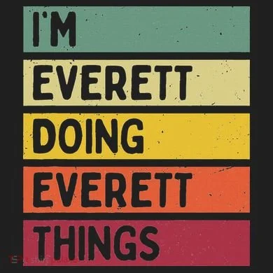 IM Everett Doing Everett Things Funny Personalized Quote 12oz Stainless Steel Coffee Mug