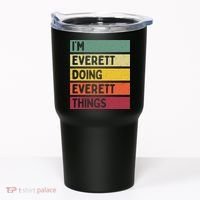 IM Everett Doing Everett Things Funny Personalized Quote Tumbler thumb 0