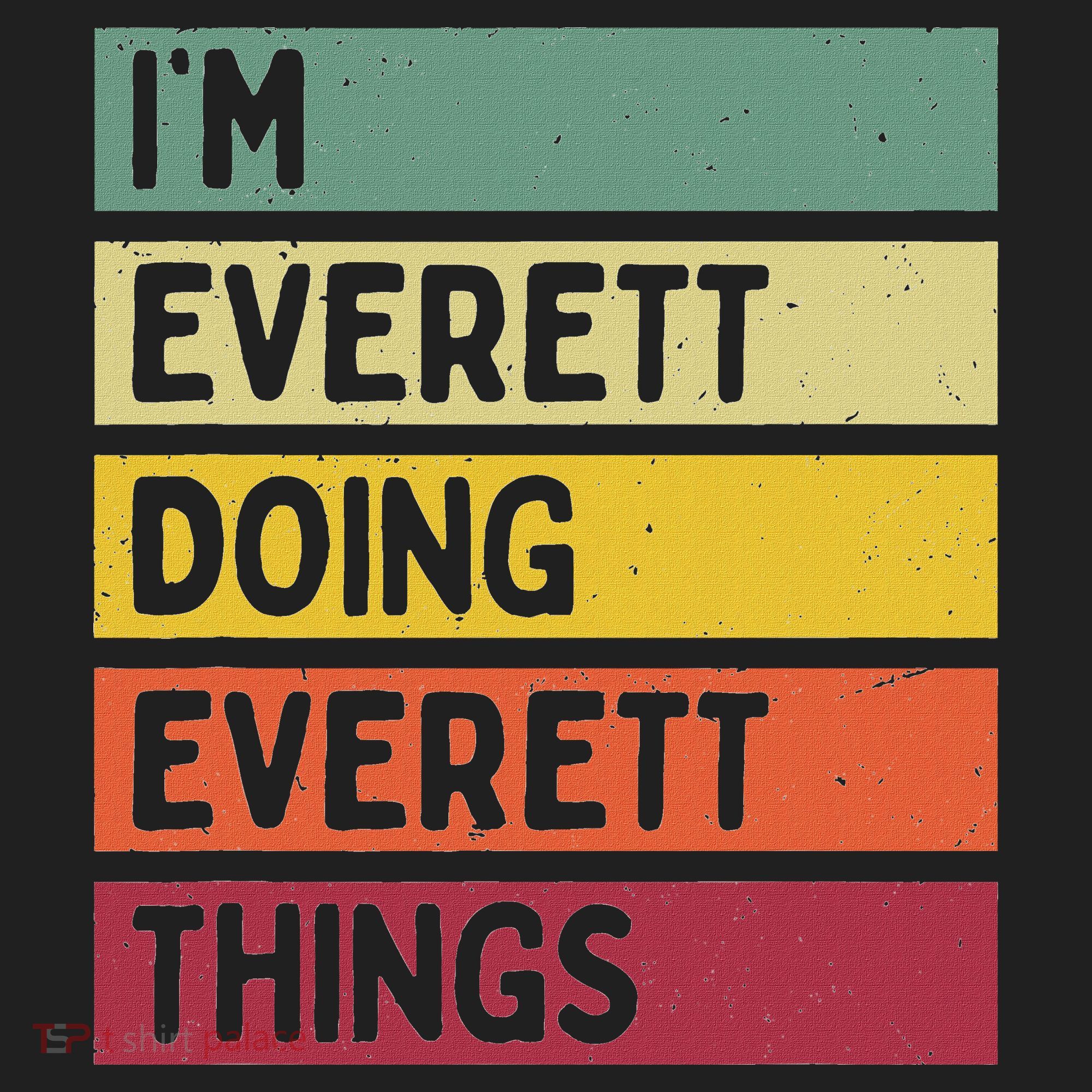 IM Everett Doing Everett Things Funny Personalized Quote Tumbler